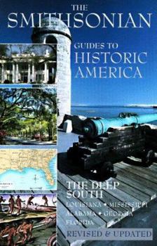 The Smithsonian Guide to Historic America: Deep South (Smithsonian Guides to Historic America) - Book  of the Smithsonian Guides to Historic America