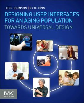 Paperback Designing User Interfaces for an Aging Population: Towards Universal Design Book