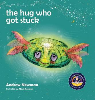 Hardcover The Hug Who Got Stuck: Teaching children to access their heart and get free from sticky thoughts Book