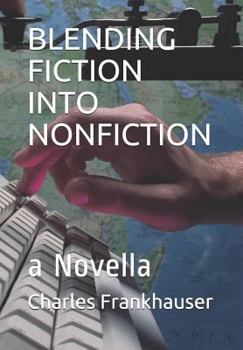 Paperback Blending Fiction Into Nonfiction: a Novella Book