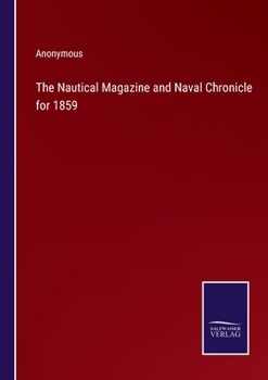 Paperback The Nautical Magazine and Naval Chronicle for 1859 Book