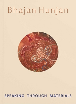 Paperback Bhajan Hunjan: Speaking Through Materials Book