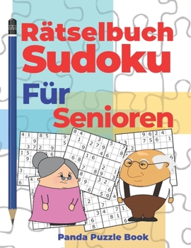 Paperback Rätselbuch Sudoku Für Senioren: Logikspiele Für Erwachsene [German] Book