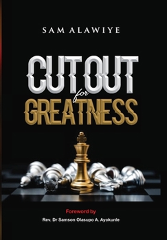 Hardcover Cut Out for Greatness: Understanding and Walking in the Dynamics of Distinction Book