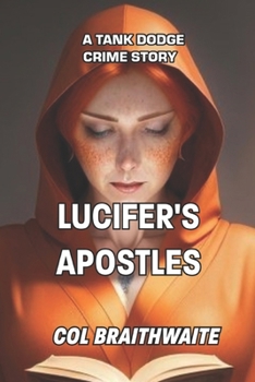 Paperback Lucifer's Apostles: A Tank Dodge Story Book