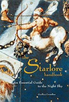 Paperback The Starlore Handbook: An Essential Guide to the Night Sky Book