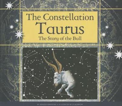 The Constellation Taurus: The Story of the Bull - Book  of the Constellations