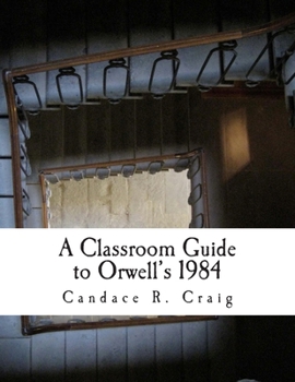 Paperback A Classroom Guide to Orwell's 1984 Book