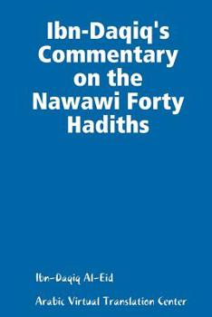 Paperback Ibn-Daqiq's Commentary on the Nawawi Forty Hadiths Book