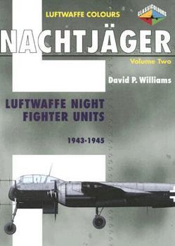 Paperback Nachtjager, Volume Two: Luftwaffe Night Fighter Units 1943-1945 Book