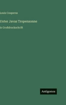 Hardcover Unter Javas Tropensonne: in Großdruckschrift [German] Book