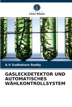 Paperback Gasleckdetektor Und Automatisches Wählkontrollsystem [German] Book