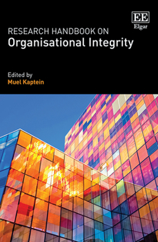 Hardcover Research Handbook on Organisational Integrity (Research Handbooks in Business and Management series) Book