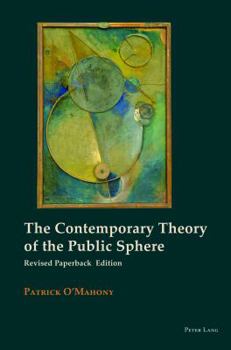 Paperback The Contemporary Theory of the Public Sphere Book