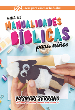 Paperback Guía de Manualidades Bíblicas Para Niños [Spanish] Book