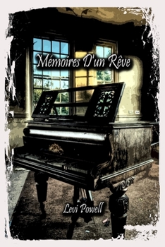 Mémoires D'un Rêve: Memoirs of a Dream (Memoires Novella)
