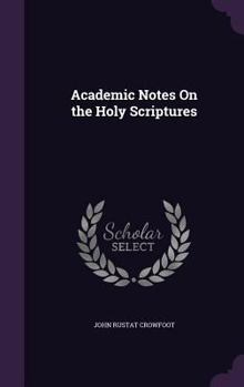 Hardcover Academic Notes On the Holy Scriptures Book