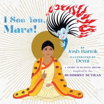 Hardcover I See You, Mara!: A Story in Playful Rhyme from the Buddhist Sutras Book