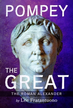 Hardcover Pompey the Great: The Roman Alexander Book