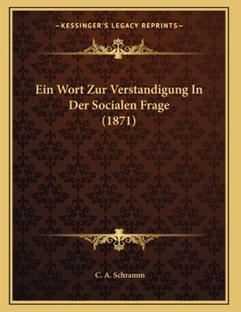 Paperback Ein Wort Zur Verstandigung In Der Socialen Frage (1871) [German] Book