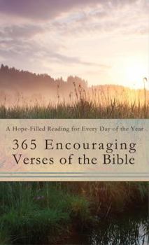 Paperback 365 Encouraging Verses of the Bible: A Hope-Filled Reading for Every Day of the Year Book