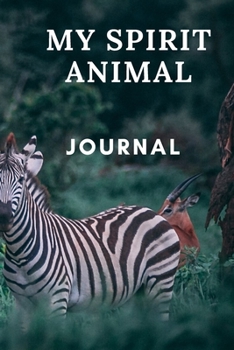 MY SPIRIT ANIMAL JOURNAL: Lined notebook to write in best gift ever to him or her