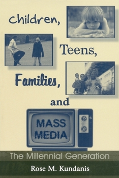 Paperback Children, Teens, Families, and Mass Media: The Millennial Generation Book