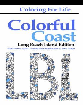 Paperback Coloring for Life: Colorful Coast Long Beach Island Edition: An Adult Coloring Day At The Beach Book