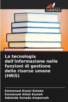 La tecnologia dell'informazione nelle funzioni di gestione delle risorse umane (HRIS) (Italian Edition)