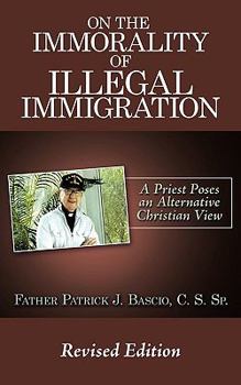 Paperback On The Immorality of Illegal Immigration Book