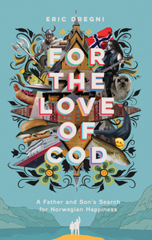 Hardcover For the Love of Cod: A Father and Son's Search for Norwegian Happiness Book