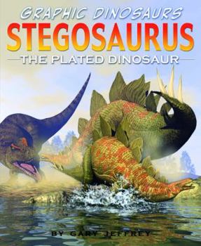 Stegosaurus: The Plated Dinosaur - Book  of the Dino Stories/Graphic Dinosaurs