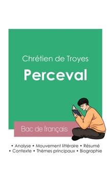 Paperback Réussir son Bac de français 2023: Analyse du roman Perceval de Chrétien de Troyes [French] Book
