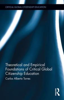 Hardcover Theoretical and Empirical Foundations of Critical Global Citizenship Education Book