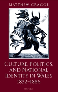 Hardcover Culture, Politics, and National Identity in Wales 1832-1886 Book