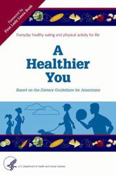 Paperback A Healthier You: Based on the Dietary Guidelines for Americans Book