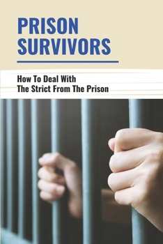 Paperback Prison Survivors: How To Deal With The Strict From The Prison: Prison Gangs Book