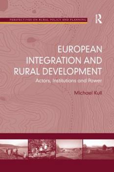 European Integration and Rural Development: Actors, Institutions and Power