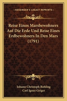 Paperback Reise Einos Marsbewohners Auf Die Erde Und Reise Eines Erdbewohners In Den Mars (1791) [German] Book