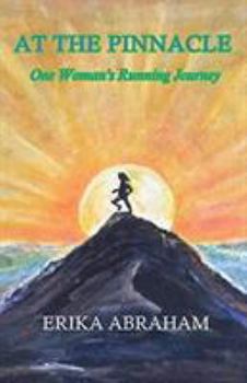 Paperback At The Pinnacle: One Woman's Running Journey Book