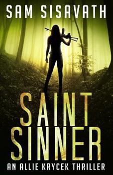 Saint/Sinner - Book #2 of the Allie Krycek