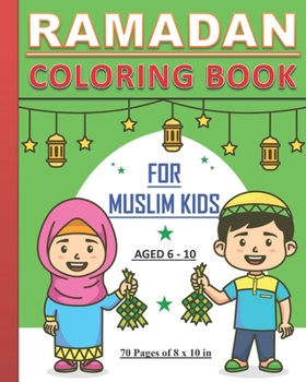 Paperback Ramadan - Coloring Book for Muslim Kids: Islamic coloring book about Ramadan for children, both boys and girls aged between 6 and 10 years old Book