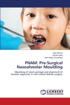 Pnam: Pre-Surgical Nasoalveolar Moulding