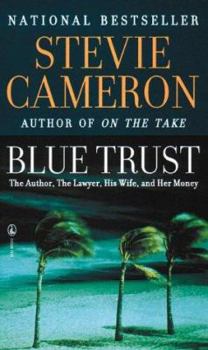 Mass Market Paperback Blue Trust: The Author, the Lawyer, His Wife, and Her Money Book