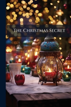 Paperback The Christmas Secret: A Tale For The Young Book