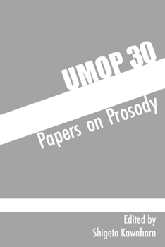 Paperback University of Massachusetts Occasional Papers in Linguistics 30: Papers on Prosody Book