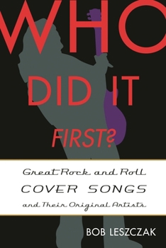 Hardcover Who Did It First?: Great Rock and Roll Cover Songs and Their Original Artists Book