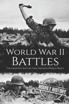 Paperback World War II Battles: The Greatest Battles that Defined World War II Book