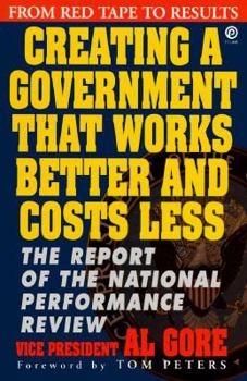 Paperback Creating a Gov't That Works Better & Cost Less Book