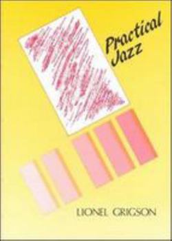 Paperback Practical jazz: A step-by-step guide to harmony and improvisation Book